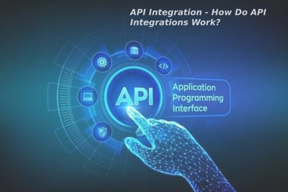 API Integration - How Do API Integrations Work?