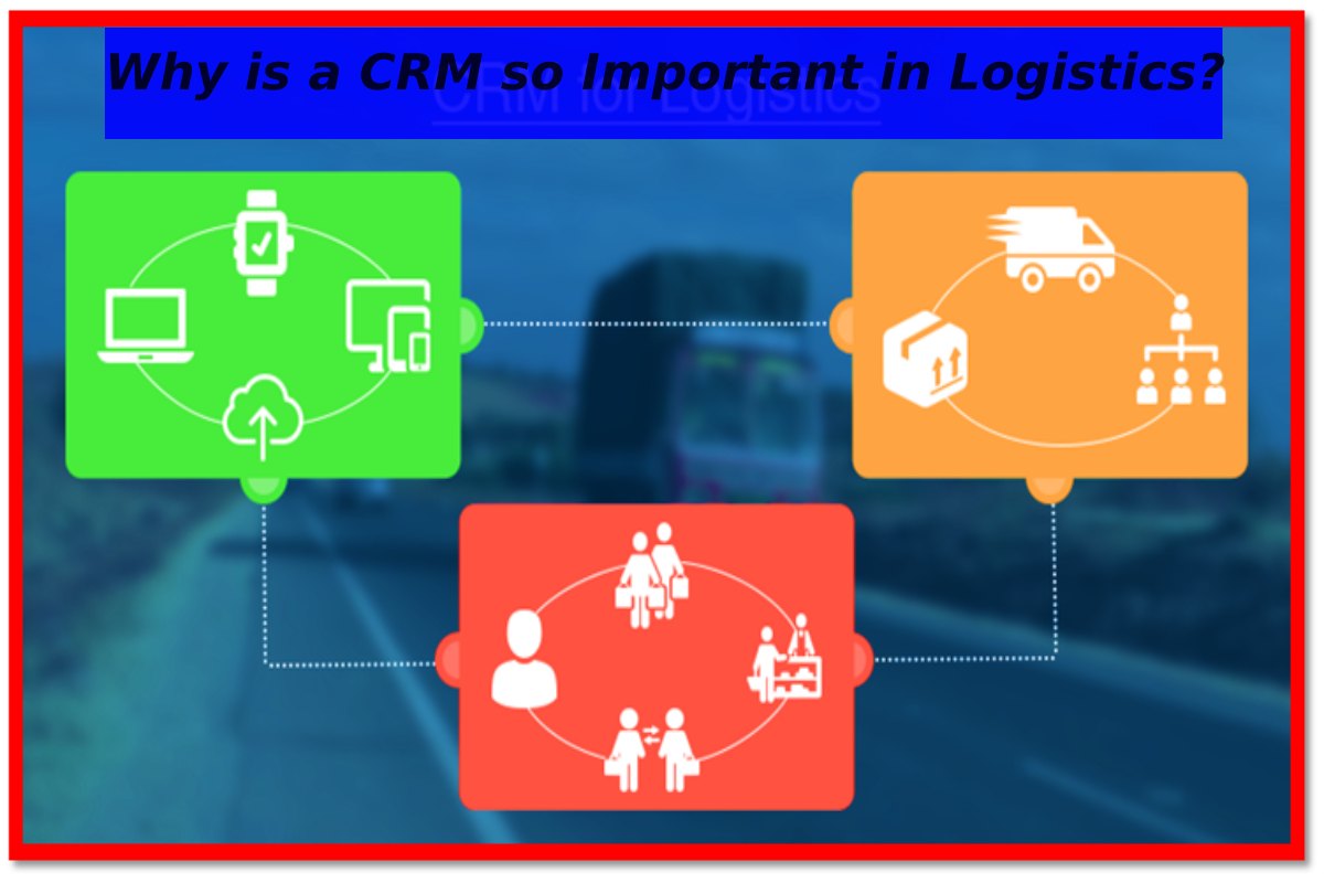 Why is a CRM so Important in Logistics? Marketing Marine
