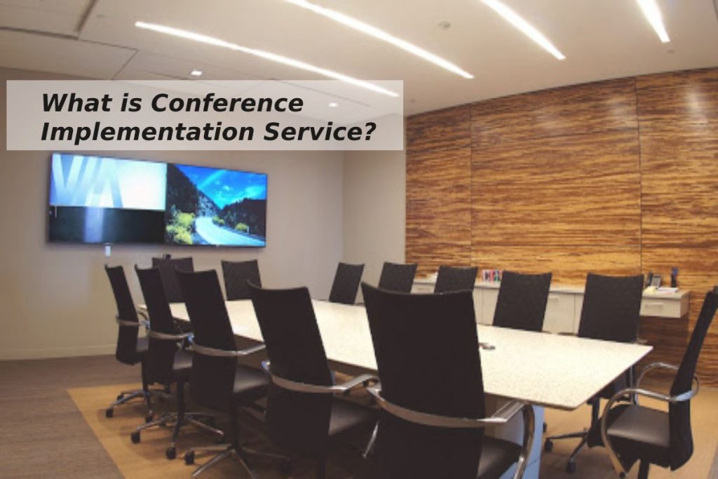 What is Conference Implementation Service?