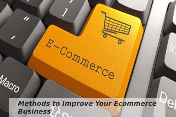 Methods to Improve Your Ecommerce Business