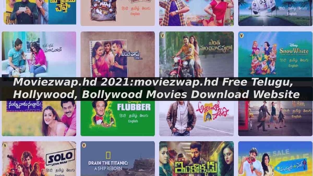 Moviezwap.hd 2021:moviezwap.hd Free Telugu, Hollywood, Bollywood Movies Download Website
