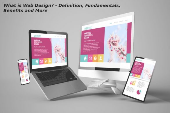 What is Web Design? - Definition, Fundamentals, Benefits and More