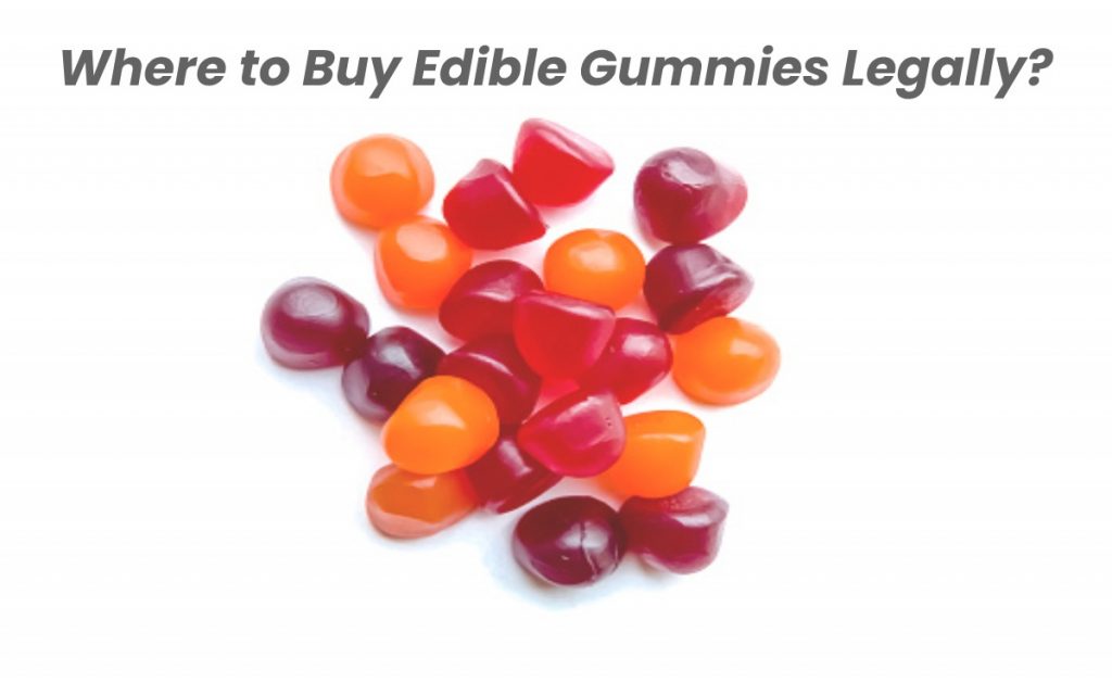 Where to Buy Edible Gummies Legally? - Marketing Marine
