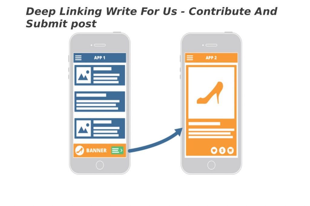 Deep Linking write for us