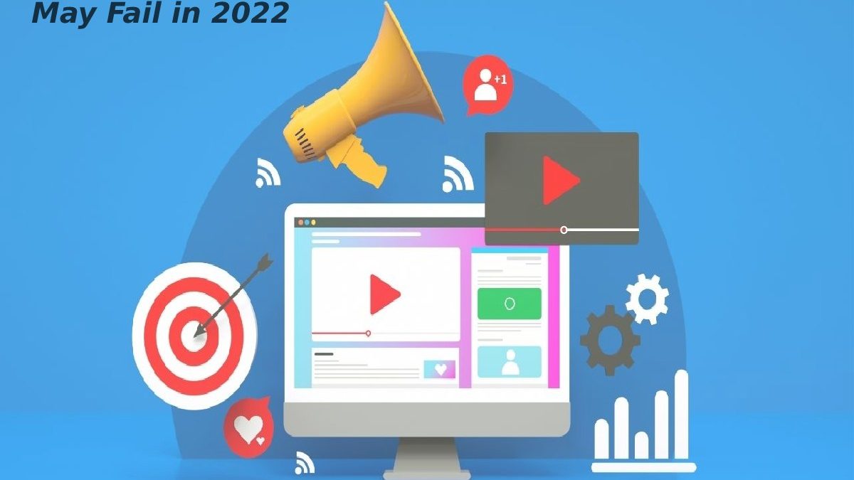 8 Reasons Why Your Digital Marketing Campaign May Fail in 2022