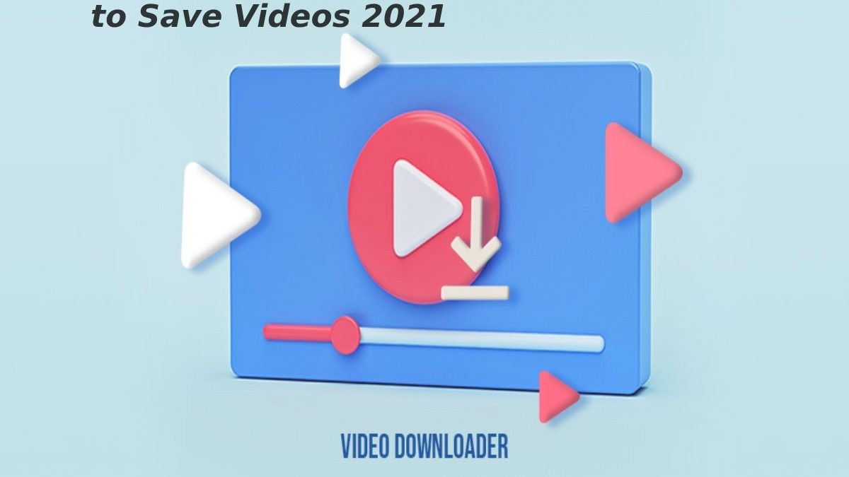 List of Video Downloaders for chrome to Save Videos (2021)