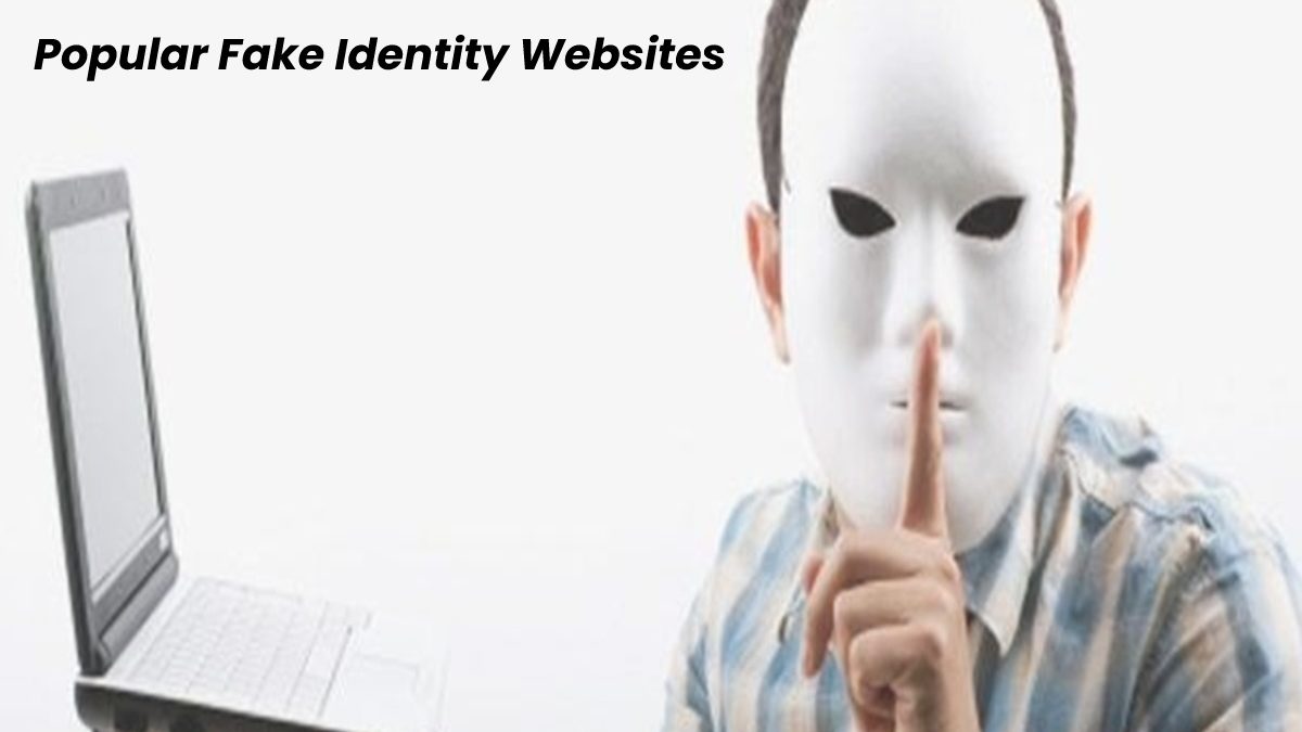 Popular Fake Identity Websites