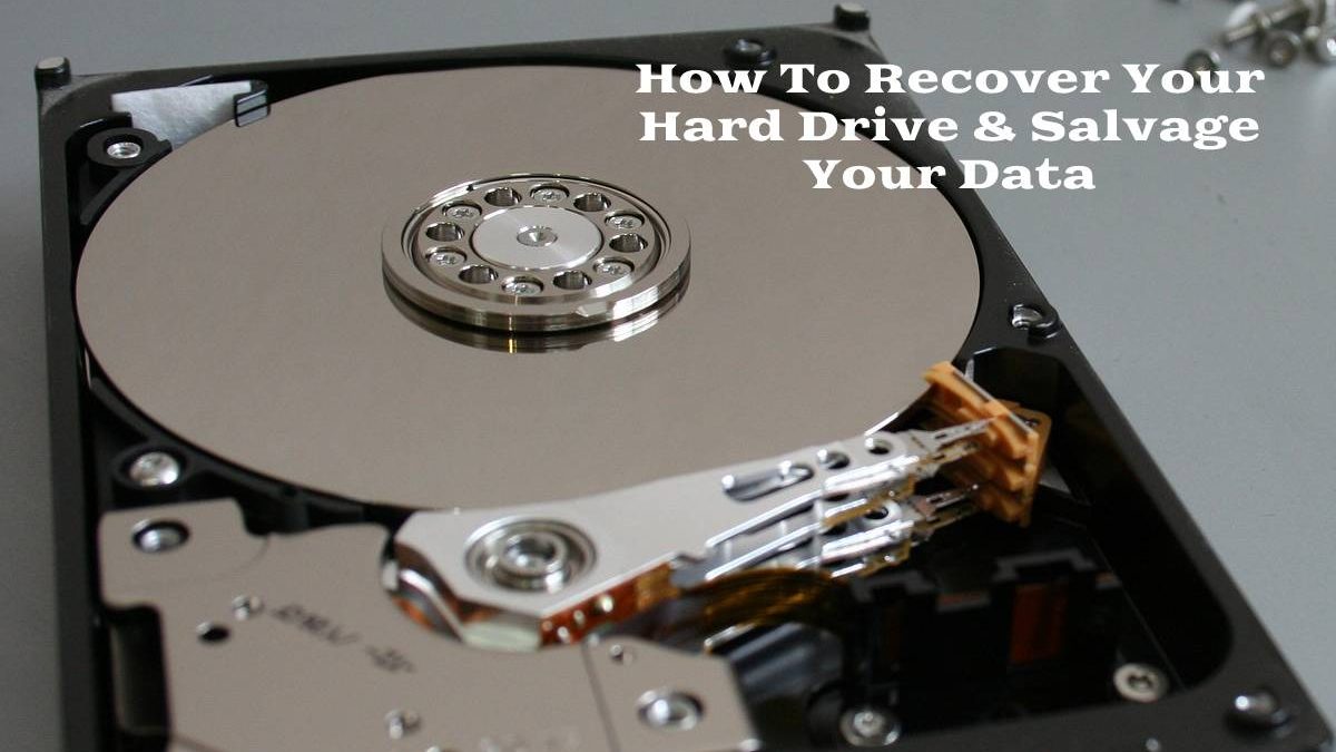 How To Recover Your Hard Drive & Salvage Your Data