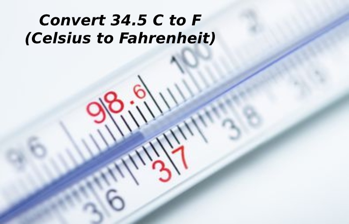 Convert 34.5 C to F (Celsius to Fahrenheit)