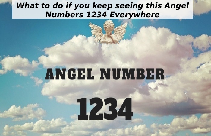 What to do if you keep seeing this Angel Numbers 1234 Everywhere