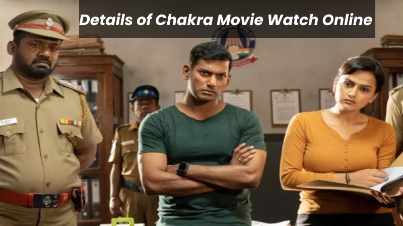 Details of Chakra Movie Watch Online