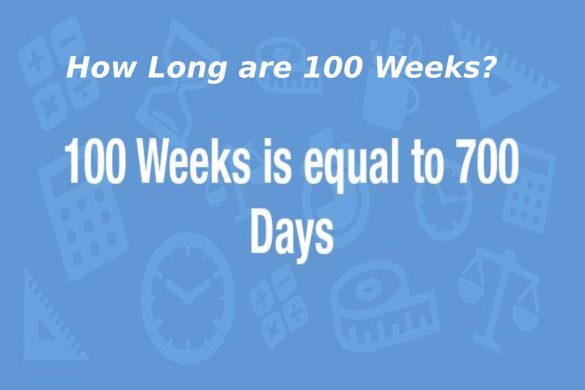 How Long are 100 Weeks