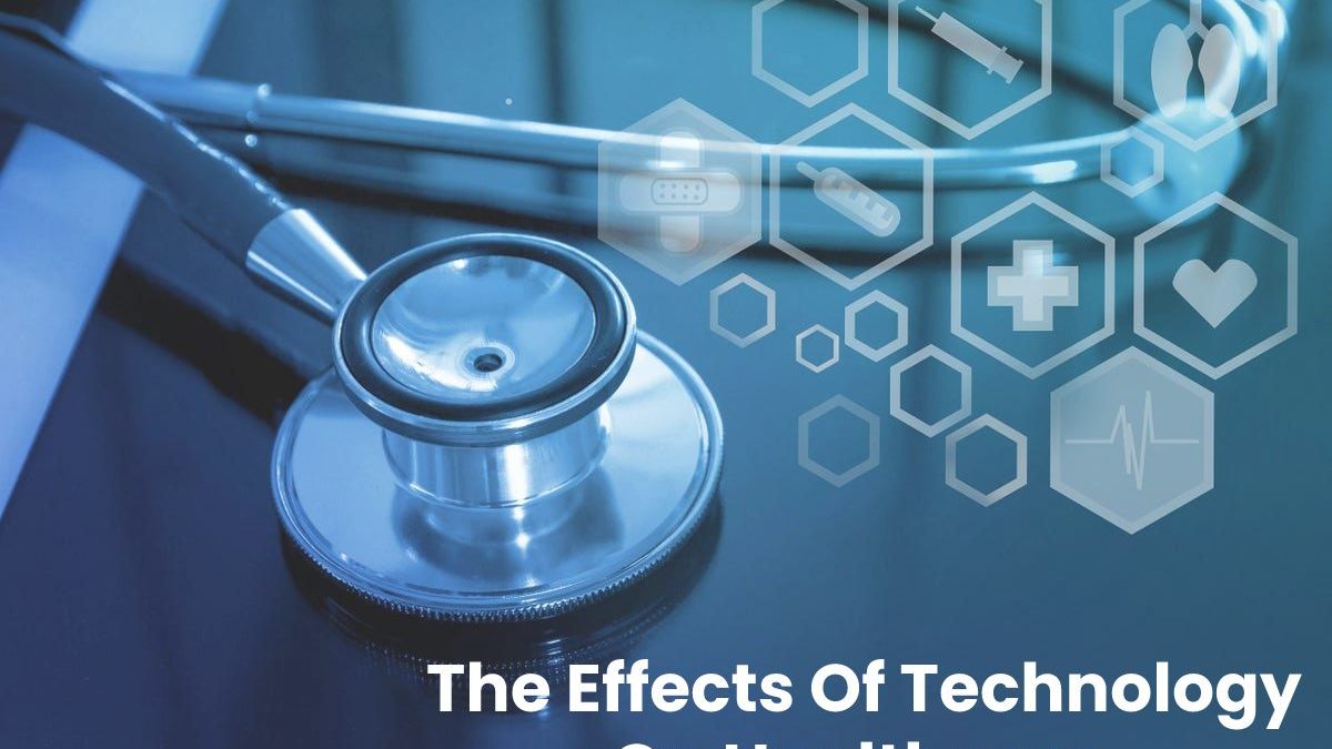  The Effects Of Technology On Healthcare