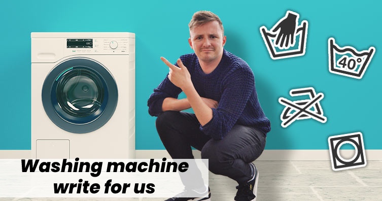 Washing machine write for us