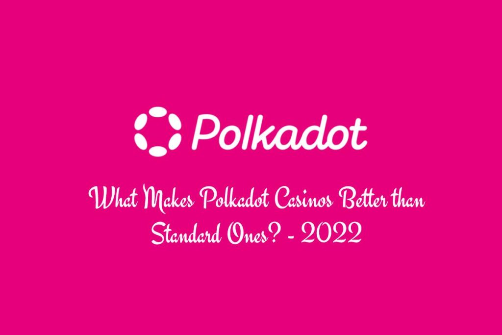 Polkadot Casinos