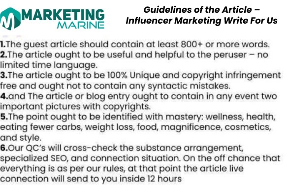 Guidelines of the Article – Influencer Marketing Write For Us