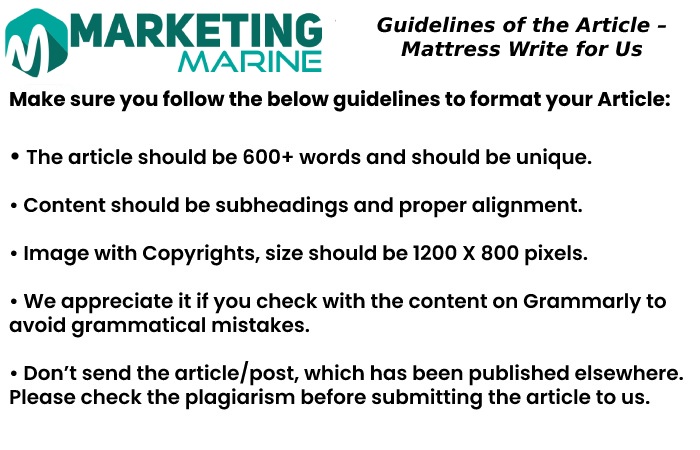 Guidelines of the Article – Mattress Write for Us