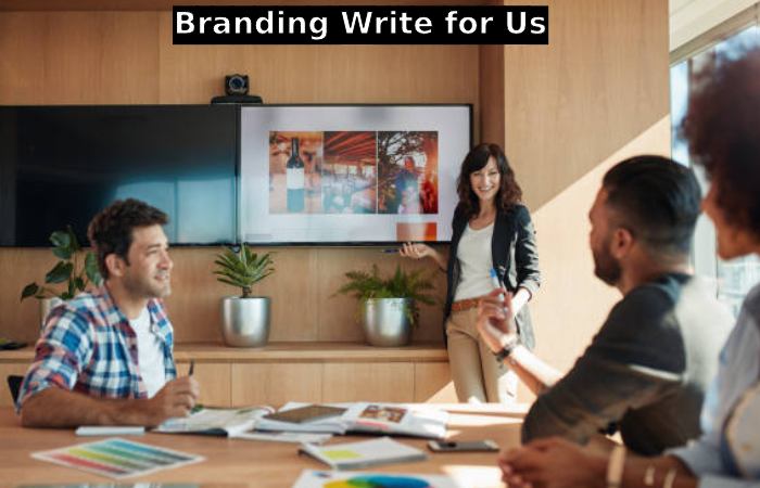 Branding Write for Us