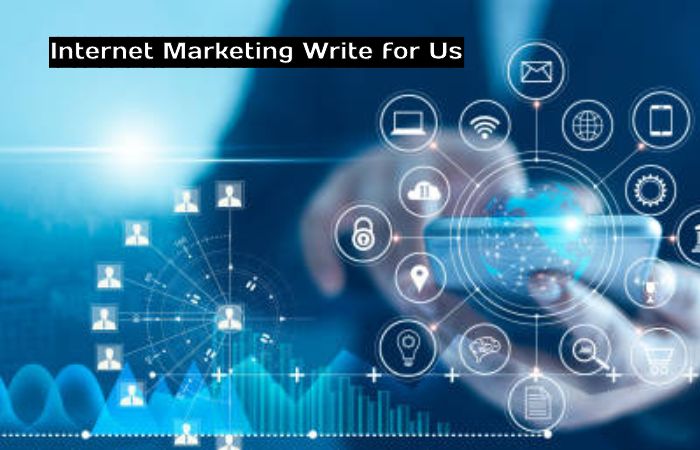 Internet marketing write for us