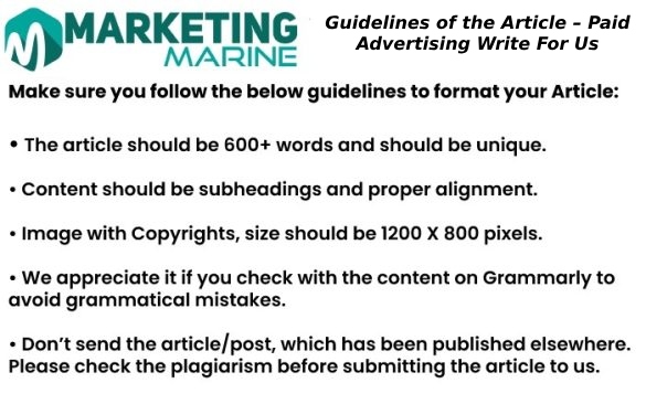 Guidelines of the Article – Paid Advertising Write For Us