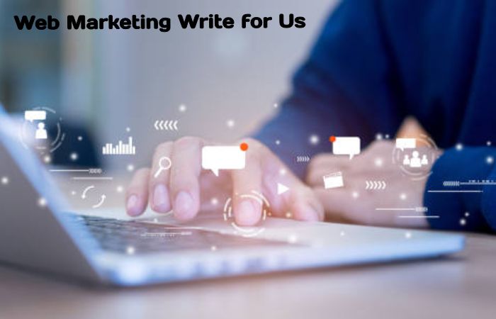Web marketing write for us