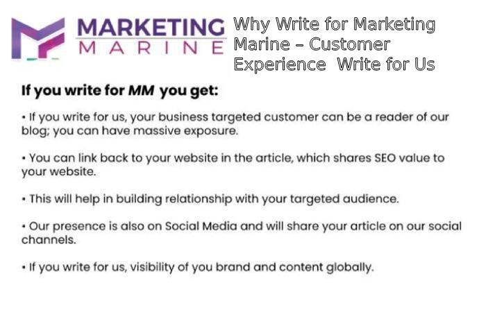 Why Write for Marketing Marine – Customer Experience  Write for Us