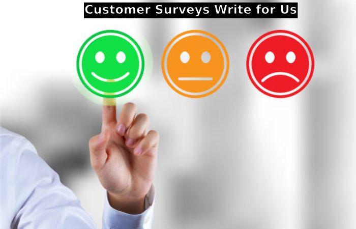 Customer Surveys Write for Us