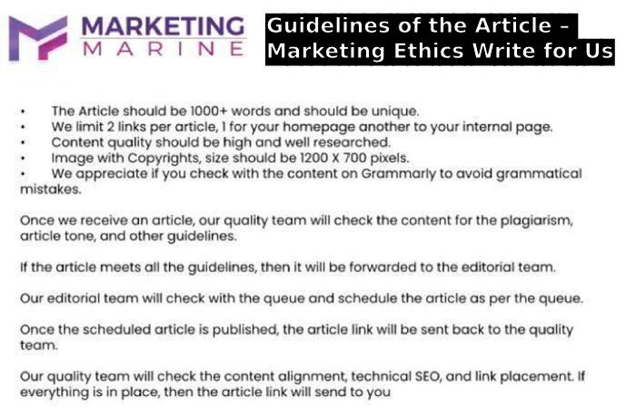 Guidelines of the Article – Marketing Ethics Write for Us