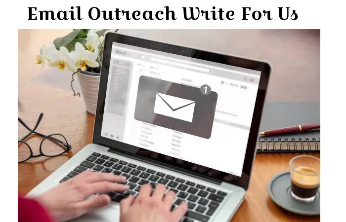 Email Outreach Write For Us