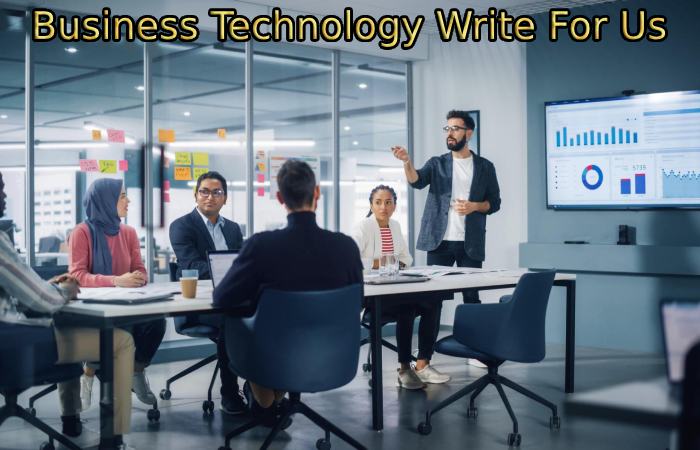 Business Technology Write For Us