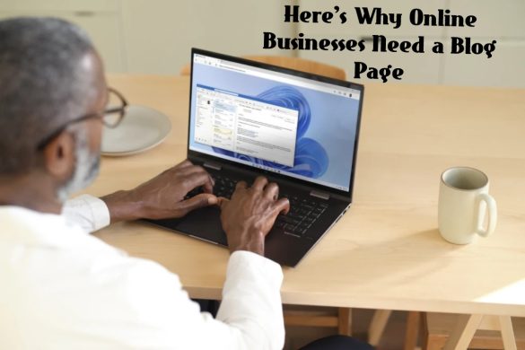 Online Businesses Need a Blog Page – 2022 Online Businesses Need a Blog Page - 2022