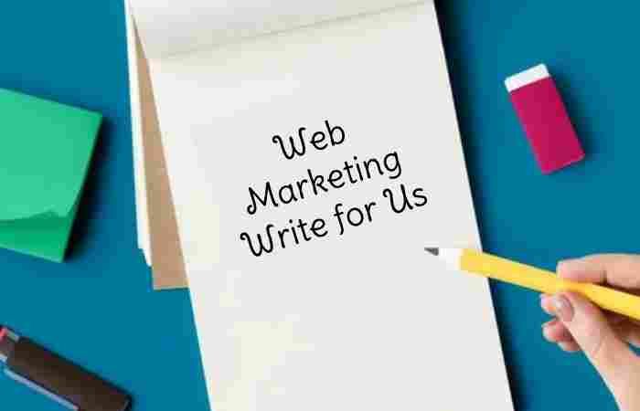 Web Marketing Write for Us