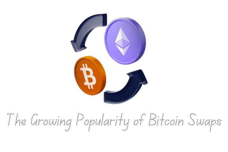 The Growing Popularity of Bitcoin Swaps