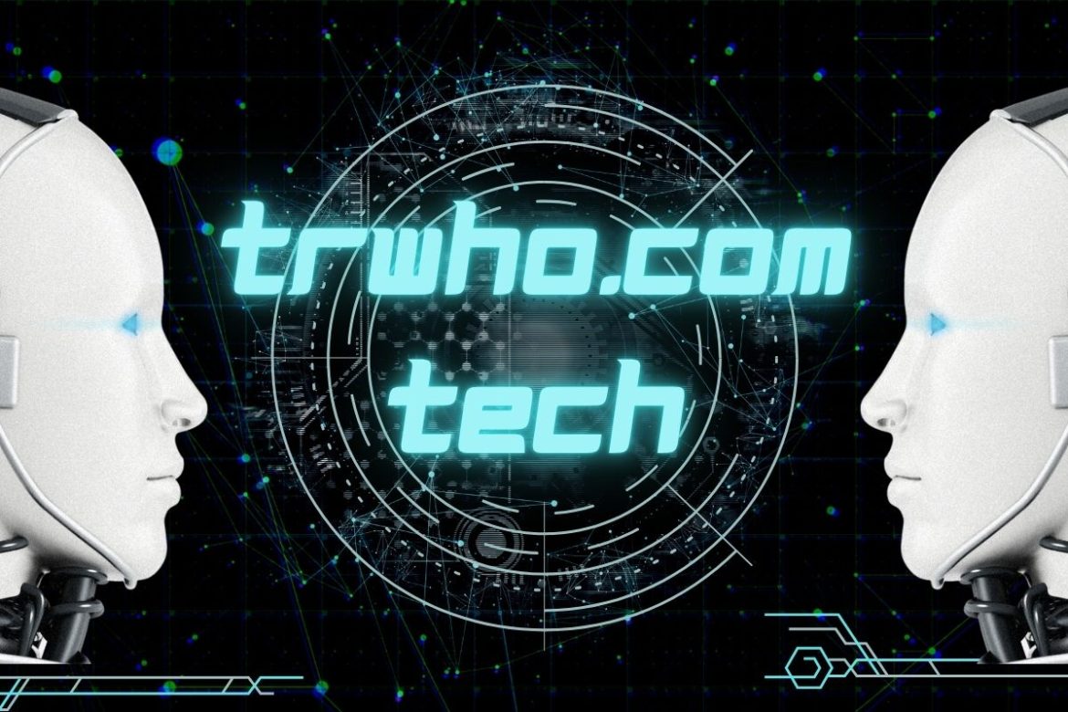 TRWho.com Tech TRWho.com Tech